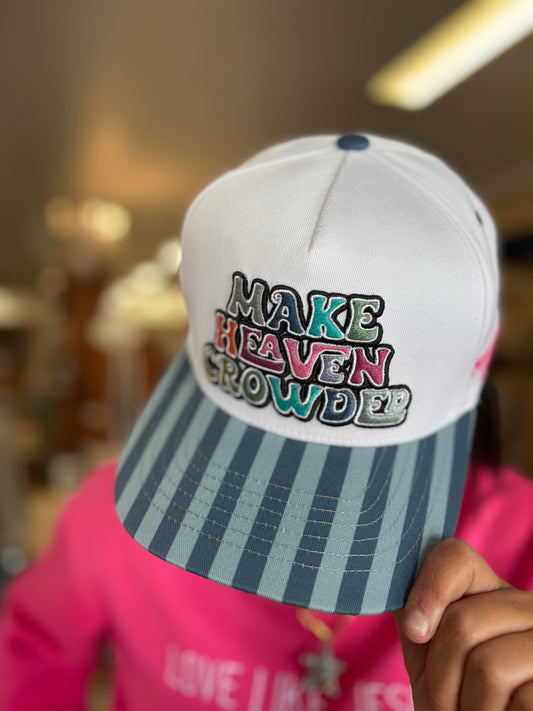 Make Heaven Crowded Hat
